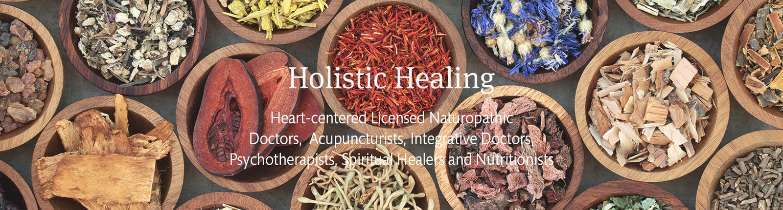 Holistic Healing - licensed naturopathic doctors, holistic psychotherapists, healers and nutritionists